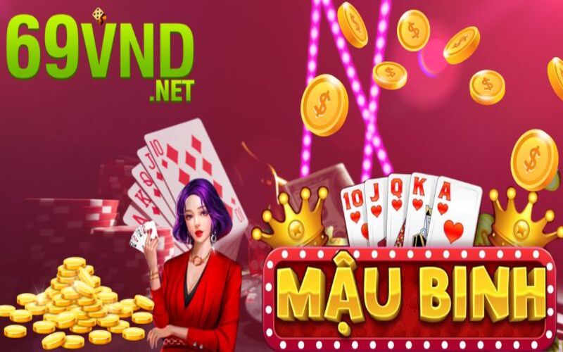 Giới thiệu đôi nét về game mậu binh tại 69vn