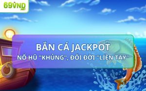 ban ca jackpot